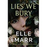 Lies We Bury by Elle Marr