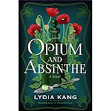 Opium and Absinthe by Lydia Kang, historical fiction, historical mystery