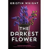 The Darkest Flower by Kristin Wright
