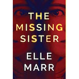 The Missing Sister by Elle Marr